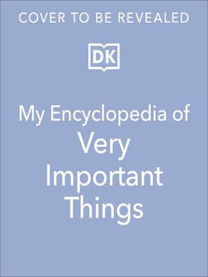 cover image of My Encyclopedia of Very Important Things